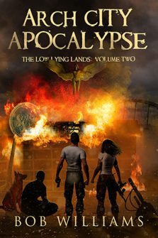 Arch City Apocalypse by Bob Williams